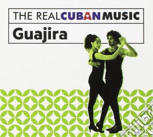 Real Cuban Music (The): Guajira / Various cd musicale di Artisti Vari