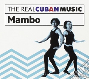 Real Cuban Music (The): Mambo / Various cd musicale di Artisti Vari