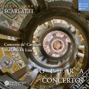 Alessandro Scarlatti - Opera Overtures Concertos cd musicale di De'cavalier Concerto