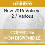 Now 2016 Volume 2 / Various cd