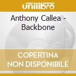 Anthony Callea - Backbone cd musicale di Anthony Callea