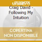 Craig David - Following My Intuition cd musicale di David, Craig