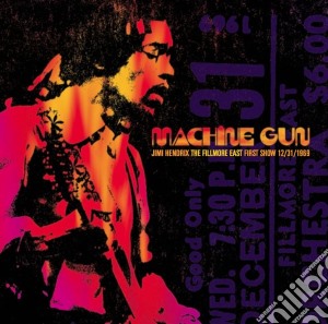 Jimi Hendrix - Machine Gun: The Fillmore East First Show 12/31/1969 cd musicale di Jimi Hendrix