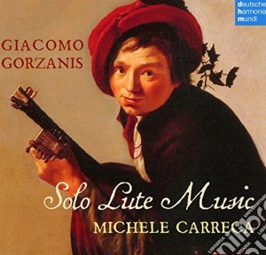 Giacomo Gorzanis - Solo Lute Music cd musicale di Michele Carreca