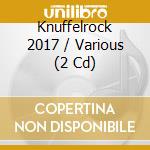 Knuffelrock 2017 / Various (2 Cd) cd