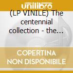 (LP VINILE) The centennial collection - the complete cd