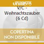 V/C - Weihnachtszauber (6 Cd) cd
