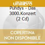 Puhdys - Das 3000.Konzert (2 Cd) cd