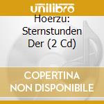 Hoerzu: Sternstunden Der (2 Cd) cd musicale di Sony Classical