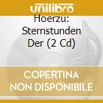Hoerzu: Sternstunden Der (2 Cd) cd