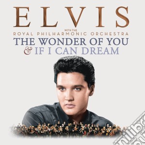 Elvis Presley - The Wonder Of You: Elvis Presley With The Royal Philharmonic Orchestra (2 Cd) cd musicale di Elvis Presley