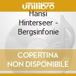 Hansi Hinterseer - Bergsinfonie cd musicale di Hansi Hinterseer