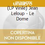 (LP Vinile) Jean Leloup - Le Dome vinile