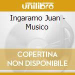 Ingaramo Juan - Musico cd