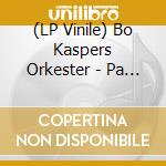 (LP Vinile) Bo Kaspers Orkester - Pa Hotell vinile