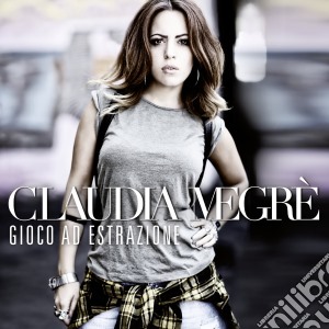 Claudia Megre' - Gioco Ad Estrazioni cd musicale di Claudia Megre'