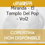 Miranda - El Templo Del Pop - Vol2 cd