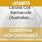 Lacuna Coil - Karmacode (Australian Deluxe Edition) cd musicale di Lacuna Coil
