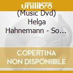 (Music Dvd) Helga Hahnemann - So Eine Wie Die Henne Gib cd musicale di Sony