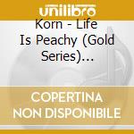 Korn - Life Is Peachy (Gold Series) (Enhanced Cd) cd musicale di Korn