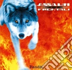 Assalti Frontali - Banditi cd