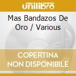 Mas Bandazos De Oro / Various cd