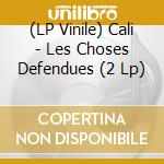 (LP Vinile) Cali - Les Choses Defendues (2 Lp) lp vinile di Cali