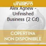 Alex Agnew - Unfinished Business (2 Cd)