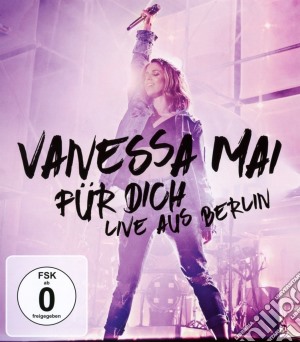 (Music Dvd) Vanessa Mai - Fuer Dich-Live Aus Berlin cd musicale di Ariola
