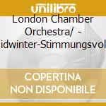 London Chamber Orchestra/ - Midwinter-Stimmungsvolle cd musicale di London Chamber Orchestra/