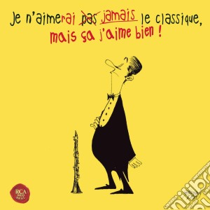 Je N'Aimerai Jamais Le Classique, Ma Ca J'Aime Bien! / Various cd musicale