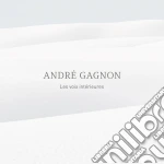 Andre' Gagnon - Les Voix Interieures cd