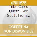 Tribe Called Quest - We Got It From Here Thank You cd