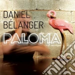 Daniel Belanger - Paloma cd