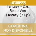 Fantasy - Das Beste Von Fantasy (2 Lp) cd musicale di Fantasy