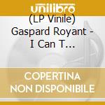 (LP Vinile) Gaspard Royant - I Can T Believe It S Christmas And Other Xmas Hits vinile