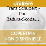 Franz Schubert - Paul Badura-Skoda Plays S (12 Cd)