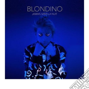 Blondino - Jamais Sans La Nuit cd musicale di Blondino