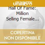 Hall Of Fame: Million Selling Female Vocalists / Various cd
