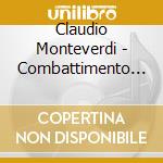 Claudio Monteverdi - Combattimento Di Tancredi E Clorinda cd musicale di Malgoire