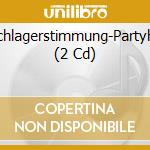 Schlagerstimmung-Partyhit (2 Cd) cd