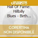 Hall Of Fame: Hillbilly Blues - Birth Of Rockabilly / Various