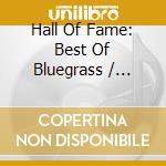 Hall Of Fame: Best Of Bluegrass / Various cd