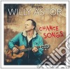 Willy Astor - Chance Songs cd musicale di Willy Astor