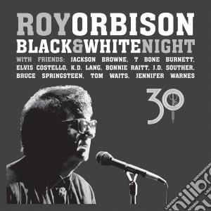 Roy Orbison - Black & White Night 30 (Cd+Dvd) cd musicale di Roy Orbison