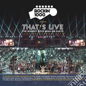 Rockin'1000 Presents: That's Live. Live In Cesena 2016 cd musicale di Rockin'1000