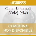 Cam - Untamed (Colv) (Ylw) cd musicale di Cam