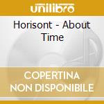 Horisont - About Time cd musicale di Horisont