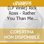 (LP Vinile) Rick Ross - Rather You Than Me (2 Lp) vinile