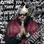 Rick Ross - Rather You Than Me